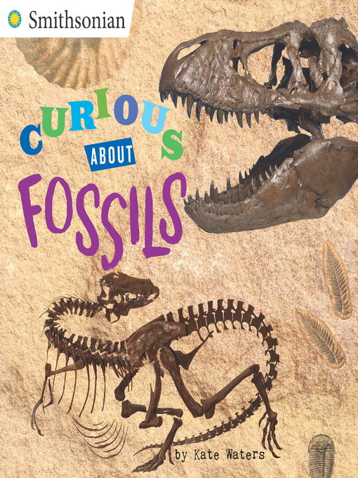 Title details for Curious About Fossils by Kate Waters - Wait list